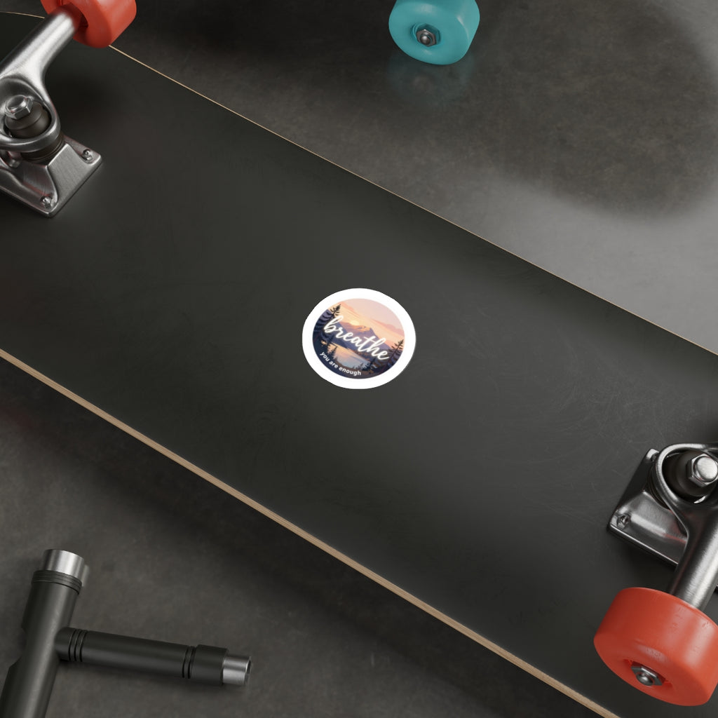 Breathe Landscape Sticker — "You Are Enough" Inspirational Die-Cut Sticker