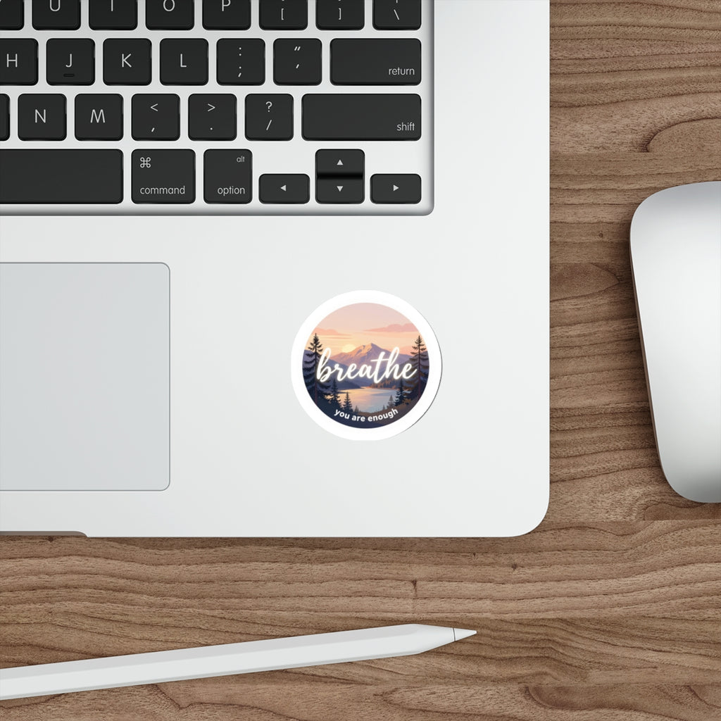 Breathe Landscape Sticker — "You Are Enough" Inspirational Die-Cut Sticker