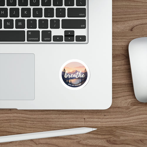 Breathe Landscape Sticker — "You Are Enough" Inspirational Die-Cut Sticker